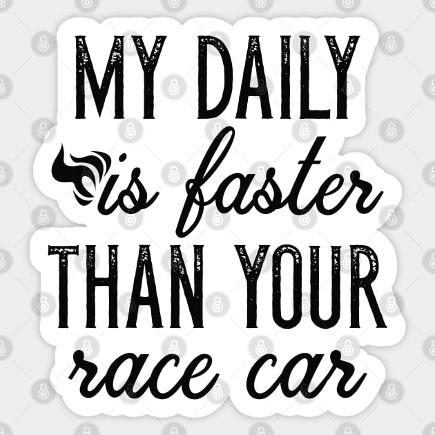 My Daily Is Faster Sticker by LuckyFoxDesigns